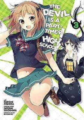 The Devil Is a Part-Timer! High School! Vol. 3