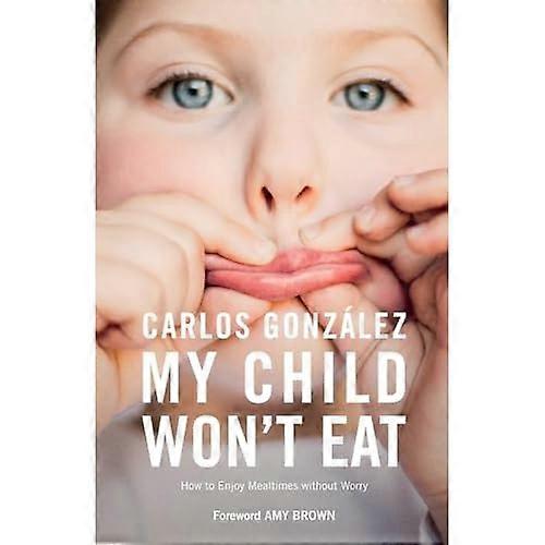 Mon enfant Won't Manger: Comment profiter des repas sans souci