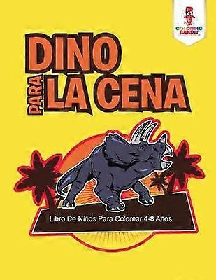 Dino Para La Cena Libro De Nios Para Colorear 48 Aos