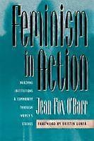 Feminism in Action - Building Institutions and Community Through Women`s Studies