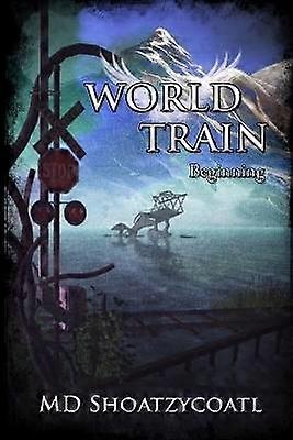 World Train Beginning
