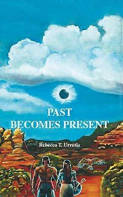 Past Becomes Present