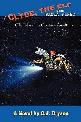 Clyde the Elf That Santa Fired