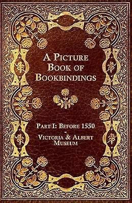A Picture Book of Bookbindings - Part I