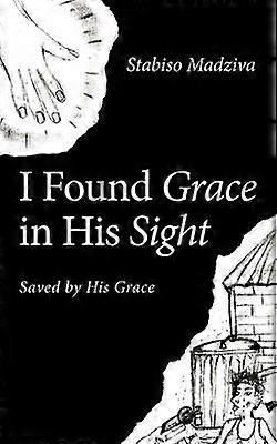 I Found Grace in His Sight