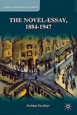 The Novel-Essay 1884-1947