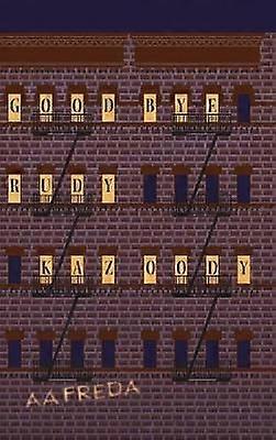 Goodbye Rudy Kazoody