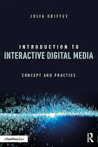 Introduction to Interactive Digital Media: Concept and Practice