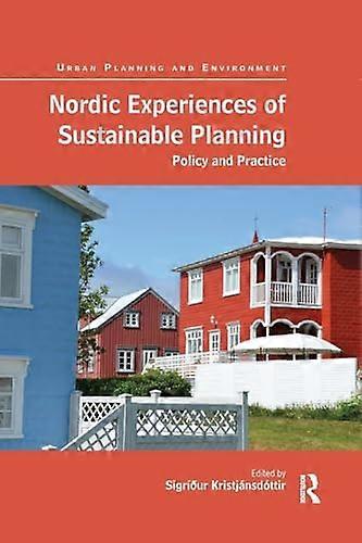 Nordic Experiences of Sustainable Planning: Policy and Practice