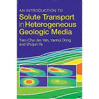 Introdução ao Transporte de Solutos em Meios Geológicos Heterogêneos - Tian-Chyi Jim Yeh