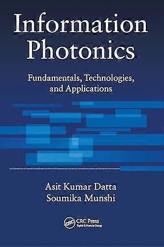 Information Photonics: Fundamentals Technologies and Applications