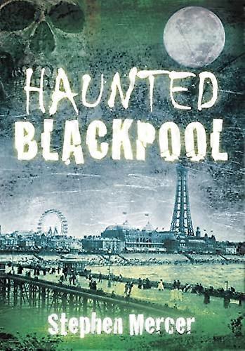 Haunted Blackpool