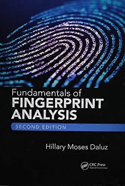 Fundamentals Of Fingerprint Analysis Second Edition by Hillary Moses Daluz Paperback