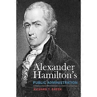 Alexander Hamilton's Offentlig administrasjon