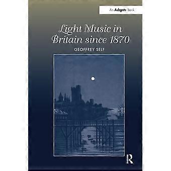 Lätt musik i Storbritannien sedan 1870: En undersökning