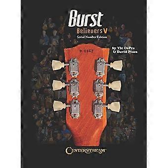 Burst Believers V: Edición de número de serie - El Santo Grial de las Guitarras Eléctricas: Edición de Número de Serie