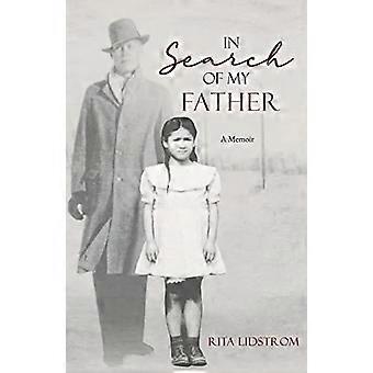 In Search Of My Father: A Memoir
