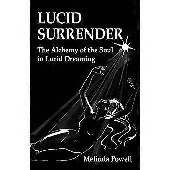 Lucid Surrender: Die Alchemie der Seele in Lucid Dreaming