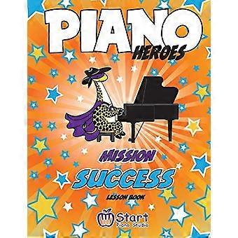 Piano Heroes : Missie Succes Les Boek