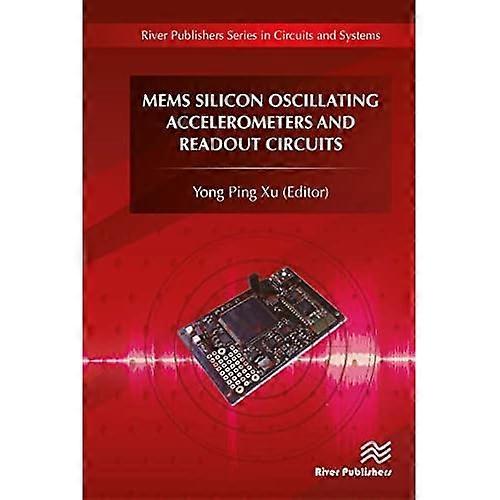 Mems Silicon Oscillating Accelerometers and Readout Circuits