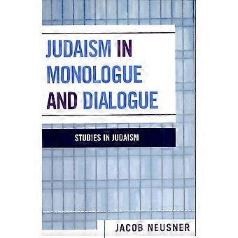 Judaism in monologue and dialogue