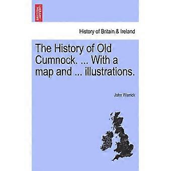 The History Of Old Cumnock. With A Map And. Illustrations - John Warrick - Paperback - English Book - History