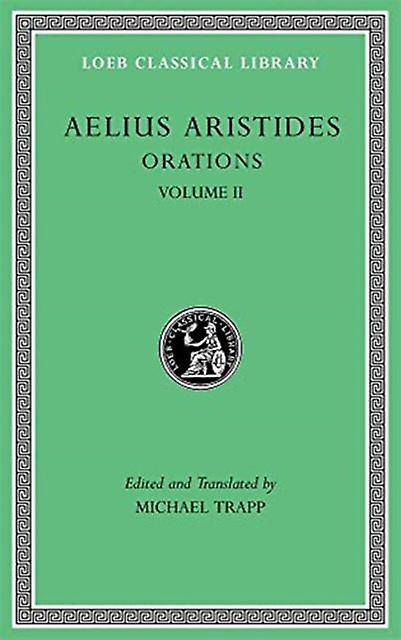 Orations Volume Ii by Publius Aelius Aristides Theodorus Hardback Book