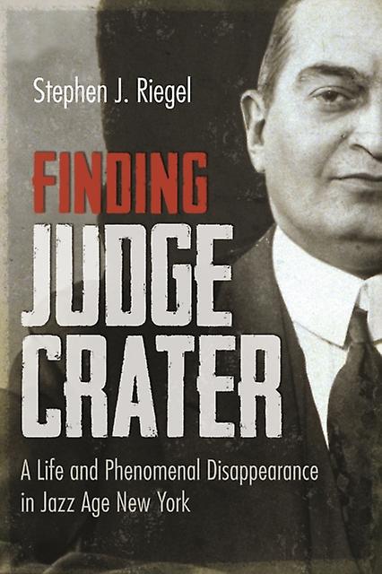 Finding Judge Crater by Stephen J. Riegel Paperback Book