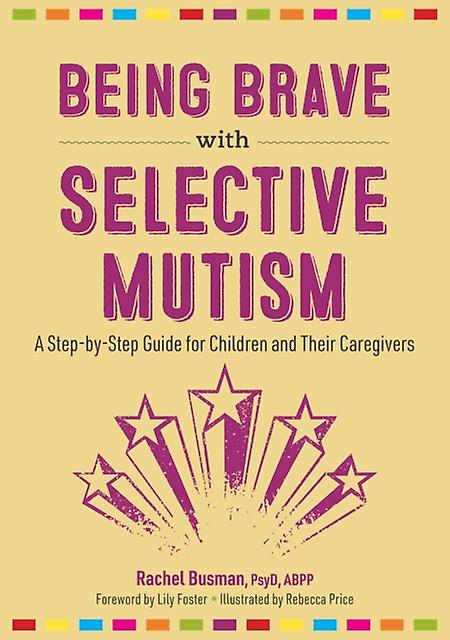 Being Brave With Selective Mutism by Rachel Busman Paperback Book