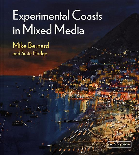 Experimental Coasts In Mixed Media by Susie Hodge Hardback Book