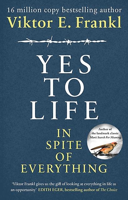 Yes To Life In Spite Of Everything by Viktor E Frankl Hardback Book