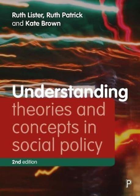 Understanding Theories And Concepts In Social Policy by Kate University of York Brown Paperback