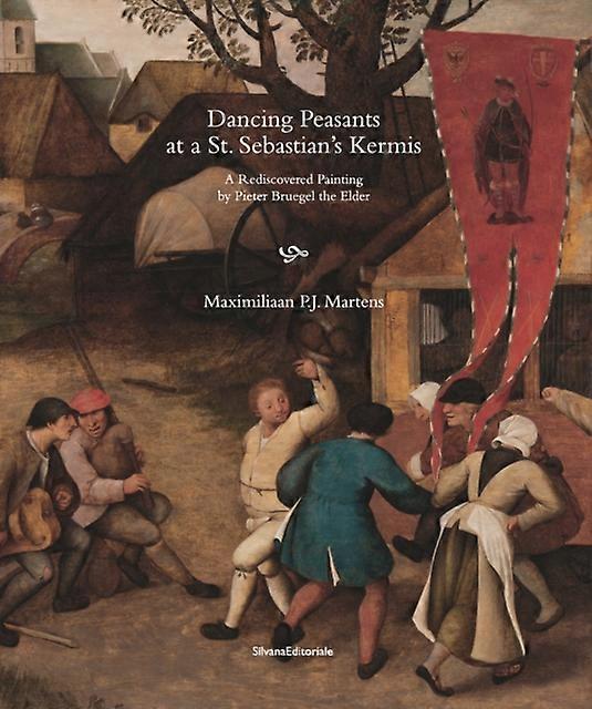 Dancing Peasants At A St. Sebastian's Kermis by Maximiliaan P.J. Martens Hardback Book