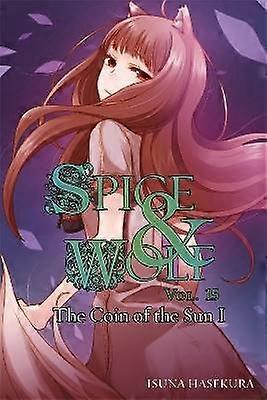 Spice and Wolf Vol. 15 (Light Novel)