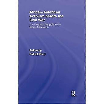 Afrikaans-Amerikaans Activisme voor de Burgeroorlog