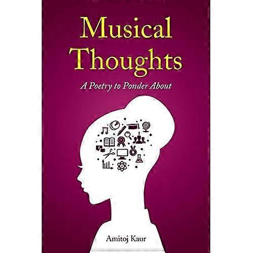 Musical Thoughts: a Poetry to Ponder about