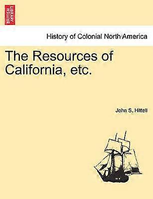The Resources of California etc