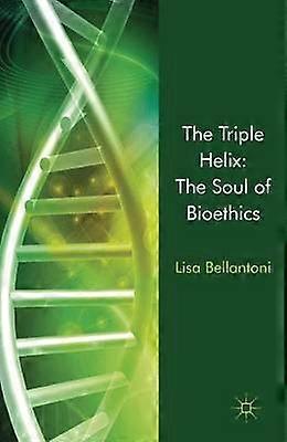 Tripla elice: sufletul bioeticii