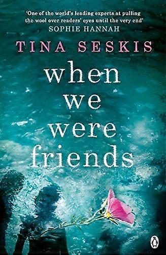 When We Were Friends