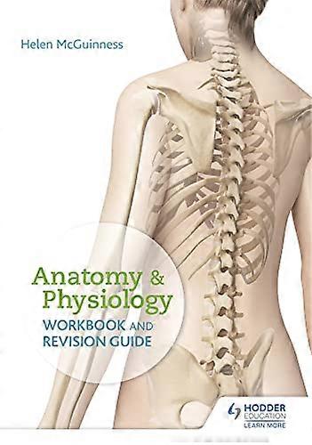 Anatomy & Physiology Workbook and Revision Guide