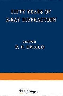 Fifty Years of X-Ray Diffraction