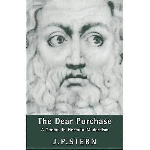 The Dear Purchase: A Theme in German Modernism
