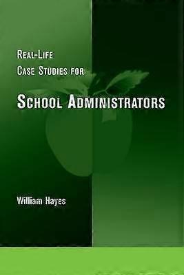 Real-Life Case Studies for School Administrators