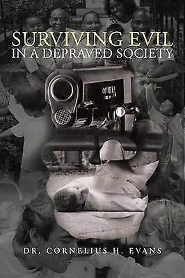 Surviving Evil in a Depraved Society