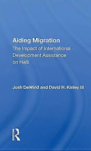 Aiding Migration: The Impact of International Development Assistance on Haiti