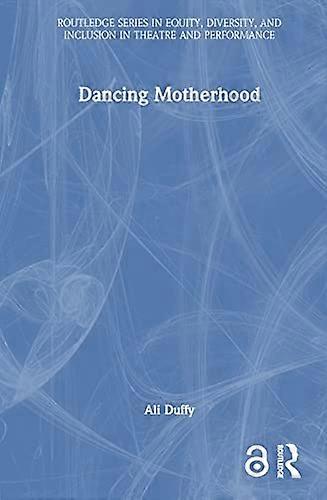 Dancing Motherhood
