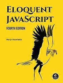 Eloquent Javascript 4th Edition by Marijn Haverbeke Paperback
