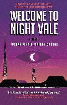 Welcome to Night Vale: A Novel