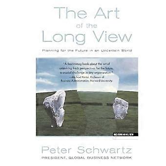 The Art of the Long View: Planung für die Zukunft in einer unsicheren Welt
