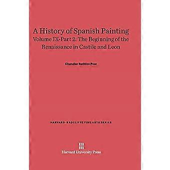 Eine Geschichte der spanischen Malerei, Band IX: Der Beginn der Renaissance in Kastilien und León, Teil 2 (Harvard-Radcliffe Fine Arts)